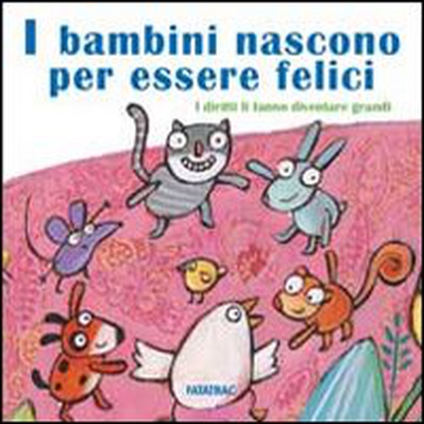 I bambini nascono per essere felici. I diritti li fanno diventare grandi - Librerie.coop I bambini nascono per essere felici. I diritti li fanno diventare grandi - Librerie.coop