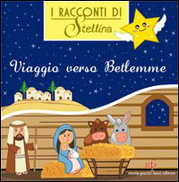 Viaggio verso Betlemme - Librerie.coop Viaggio verso Betlemme - Librerie.coop