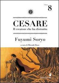 Cesare. Il creatore che ha distrutto - Vol. 8 - Librerie.coop