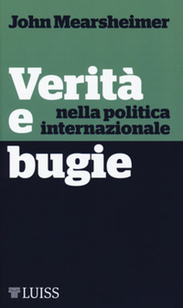 Verità e bugie nella politica internazionale - Librerie.coop Verità e bugie nella politica internazionale - Librerie.coop