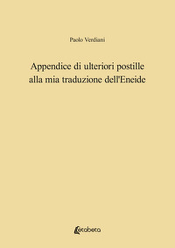Appendice di ulteriori postille alla mia traduzione dell'Eneide - Librerie.coop Appendice di ulteriori postille alla mia traduzione dell'Eneide - Librerie.coop