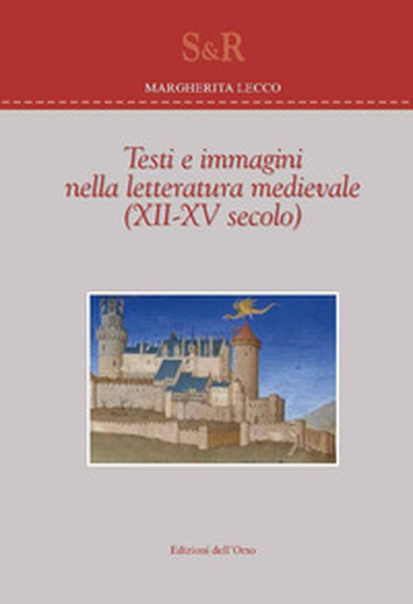 Testi e immagini nella letteratura medievale (XII-XV secolo). Ediz. italiana e francese - Librerie.coop Testi e immagini nella letteratura medievale (XII-XV secolo). Ediz. italiana e francese - Librerie.coop