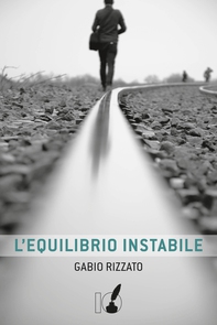 L'equilibrio instabile - Librerie.coop L'equilibrio instabile - Librerie.coop