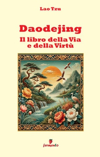 Daodejing. Il libro della via e della virtù - Librerie.coop