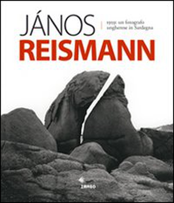 Jànos Reismann 1959. Un fotografo ungherese in Sardegna - Librerie.coop Jànos Reismann 1959. Un fotografo ungherese in Sardegna - Librerie.coop