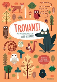 Avventure nel bosco con Lupo Bernardo. Trovami! - Librerie.coop