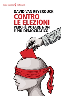Contro le elezioni - Librerie.coop