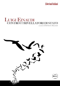 Luigi Einaudi contro i trivellatori di Stato - Librerie.coop