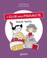 Fermi tutti! Il club delle pigiamiste - Librerie.coop