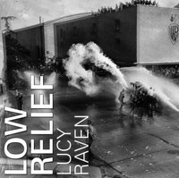 Lucy Raven: Low Relief - Librerie.coop Lucy Raven: Low Relief - Librerie.coop