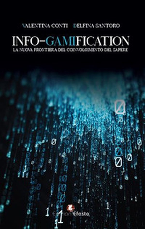 Info-gamification. La nuova frontiera del coinvolgimento del sapere - Librerie.coop Info-gamification. La nuova frontiera del coinvolgimento del sapere - Librerie.coop