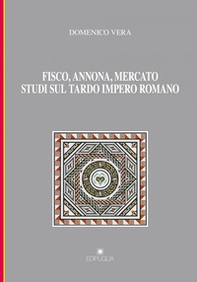 Fisco, annona, mercato. Studi sul tardo impero romano - Librerie.coop Fisco, annona, mercato. Studi sul tardo impero romano - Librerie.coop