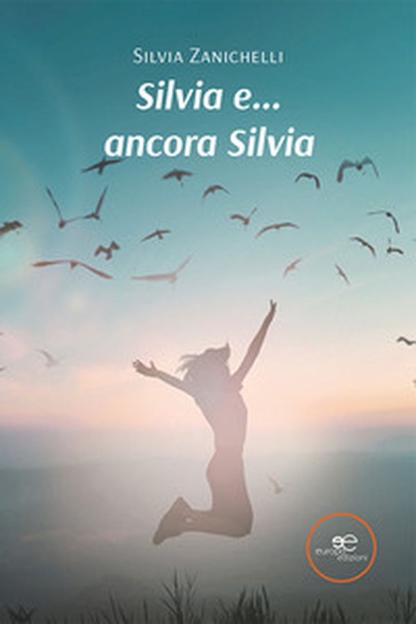 Silvia e... ancora Silvia - Librerie.coop Silvia e... ancora Silvia - Librerie.coop