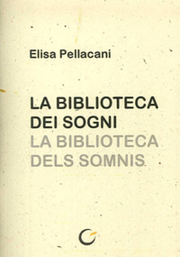 La biblioteca dei sogni. Testo catalano a fronte - Librerie.coop La biblioteca dei sogni. Testo catalano a fronte - Librerie.coop