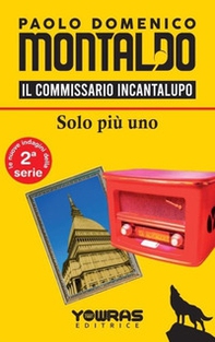 Solo più uno. Il commissario Incantalupo - Librerie.coop