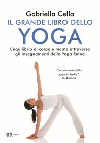 Il grande libro dello yoga. L'equilibrio di corpo e mente attraverso gli insegnamenti dello Yoga Ratna - Librerie.coop