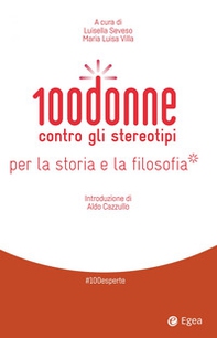 100 donne contro gli stereotipi per la storia e la filosofia - Librerie.coop