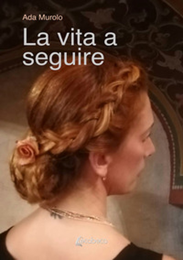 La vita a seguire - Librerie.coop