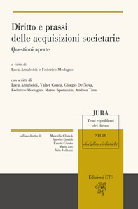 Diritto e prassi delle acquisizioni societarie. Questioni aperte - Librerie.coop
