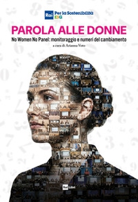 Parola alle donne. «No women no panel»: monitoraggio e numeri del cambiamento - Librerie.coop
