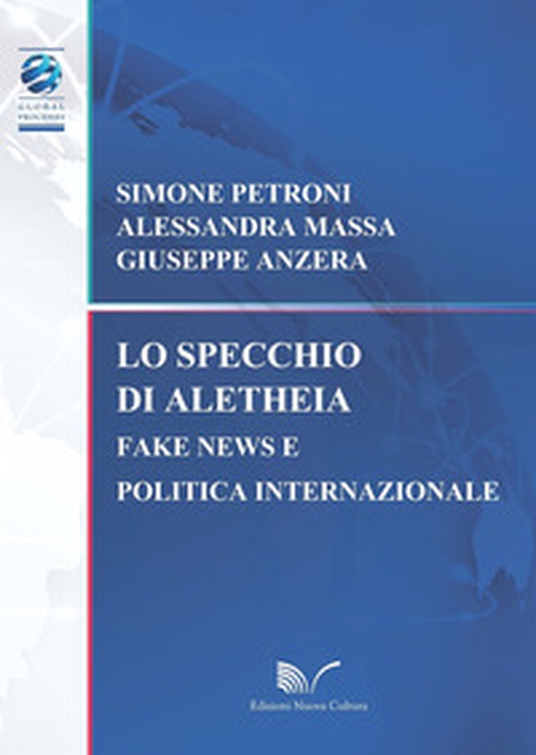 Lo specchio di Aletheia. Fake news e politica internazionale - Librerie.coop Lo specchio di Aletheia. Fake news e politica internazionale - Librerie.coop