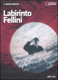 Labirinto Fellini. DVD - Librerie.coop