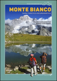 Monte Bianco. Guida turistico-escursionistica - Librerie.coop