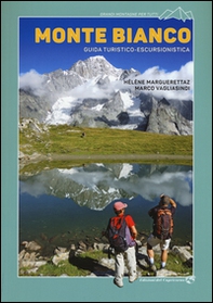 Monte Bianco. Guida turistico-escursionistica - Librerie.coop