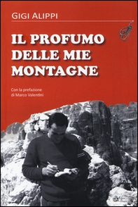 Il profumo delle mie montagne - Librerie.coop Il profumo delle mie montagne - Librerie.coop