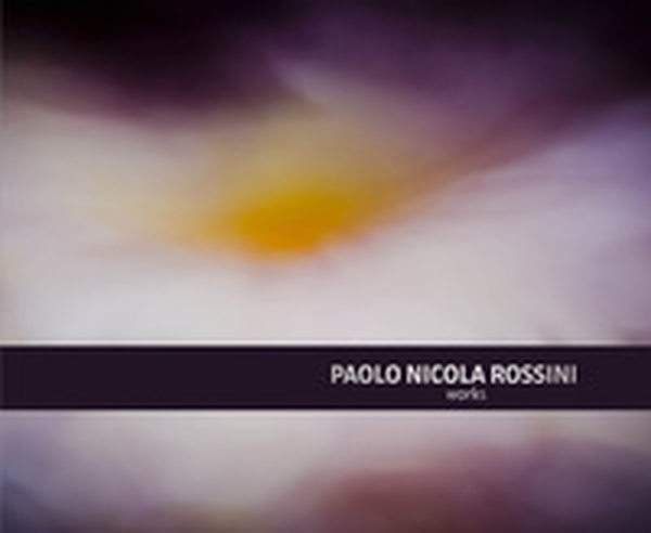 Paolo Nicola Rossini. Works - Librerie.coop Paolo Nicola Rossini. Works - Librerie.coop