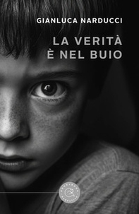La verità è nel buio - Librerie.coop