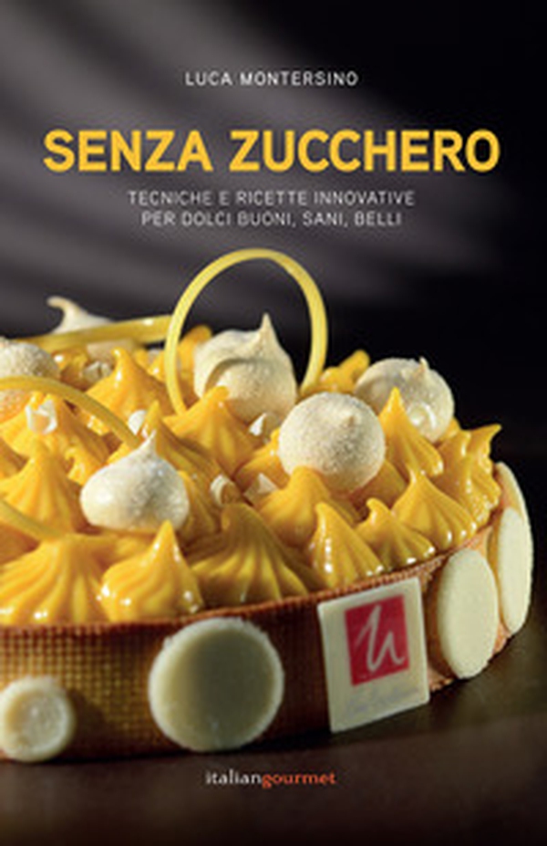 Senza zucchero. Tecniche e ricette innovative per dolci golosi, sani, belli - Librerie.coop Senza zucchero. Tecniche e ricette innovative per dolci golosi, sani, belli - Librerie.coop