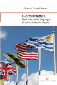 Glottodidattica. Dalle scienze del linguaggio all'educazione plurilingue - Librerie.coop