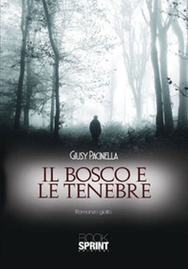 Il bosco e le tenebre - Librerie.coop Il bosco e le tenebre - Librerie.coop