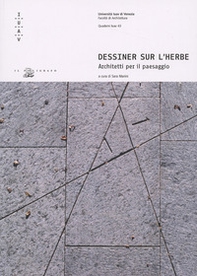 Dessiner sur l'herbe. Architetti per il paesaggio - Librerie.coop Dessiner sur l'herbe. Architetti per il paesaggio - Librerie.coop