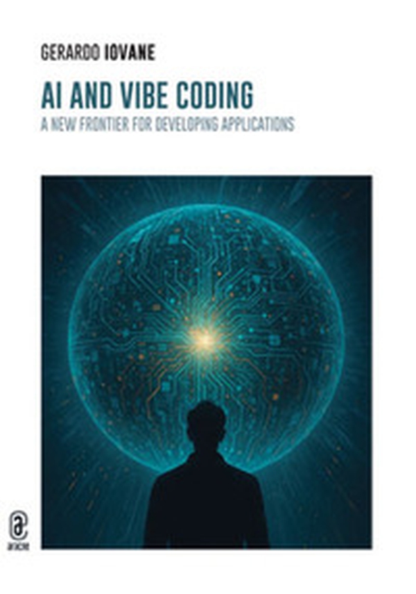 AI and vibe coding. A new frontier for developing applications - Librerie.coop AI and vibe coding. A new frontier for developing applications - Librerie.coop