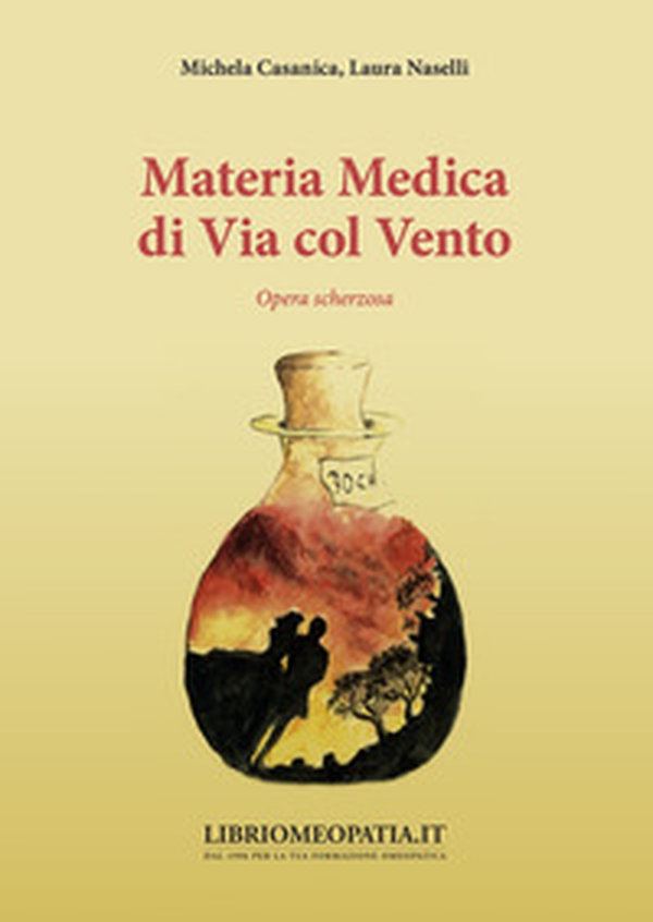Materia medica di Via col vento. Opera scherzosa - Librerie.coop Materia medica di Via col vento. Opera scherzosa - Librerie.coop