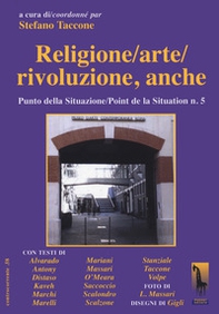 Religione/arte/rivoluzione, anche. Punto della situazione/Point de la situation n. 5 - Librerie.coop