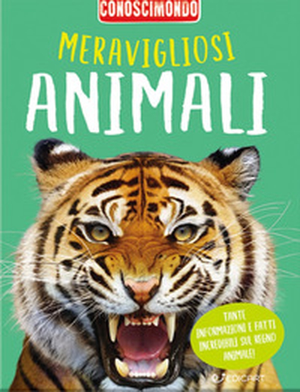 Meravigliosi animali. Conoscimondo - Librerie.coop Meravigliosi animali. Conoscimondo - Librerie.coop