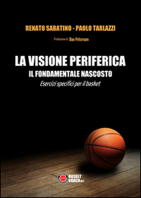 La visione periferica. Il fondamentale nascosto - Librerie.coop La visione periferica. Il fondamentale nascosto - Librerie.coop