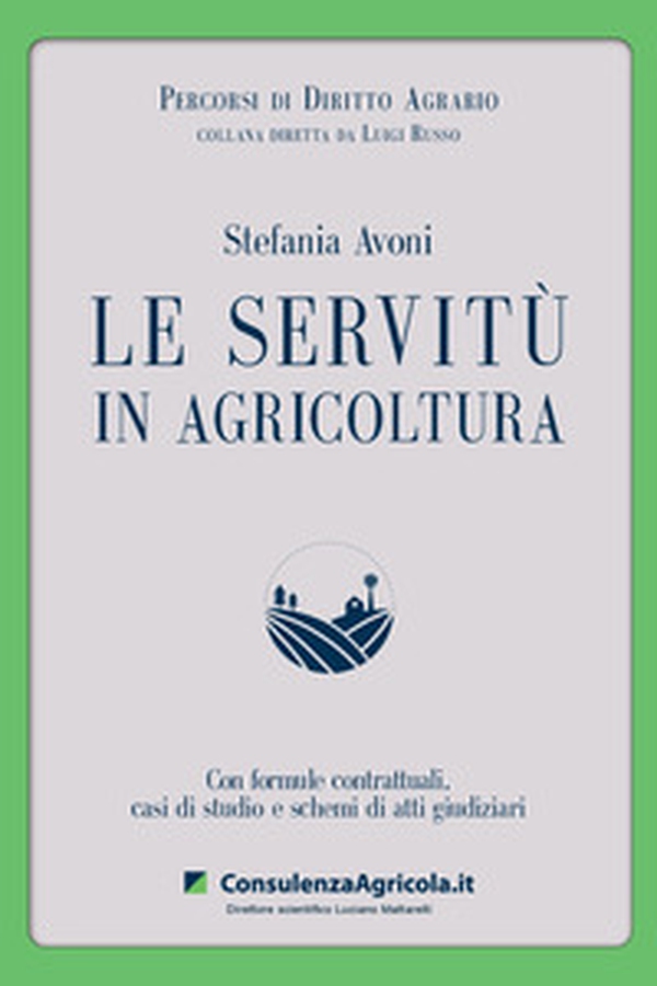 Le servitù in agricoltura - Librerie.coop Le servitù in agricoltura - Librerie.coop