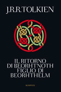 Il ritorno di Beorhtnoth figlio di Beorhthelm - Librerie.coop Il ritorno di Beorhtnoth figlio di Beorhthelm - Librerie.coop