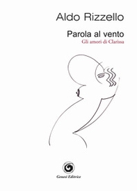 Parola al vento (gli amori di Clarissa) - Librerie.coop Parola al vento (gli amori di Clarissa) - Librerie.coop