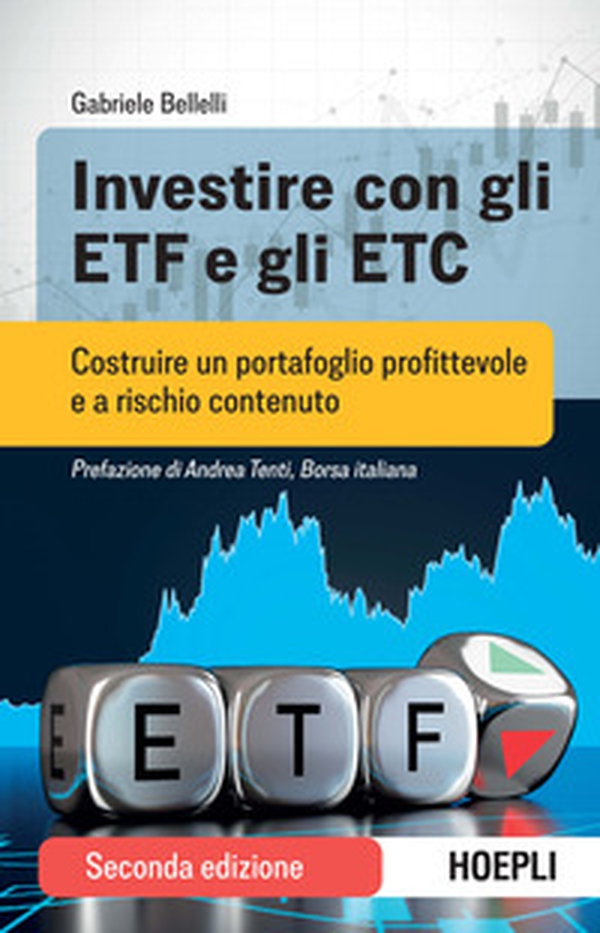 Investire con gli ETF e gli ETC. Costruire un portafoglio profittevole e a rischio contenuto - Librerie.coop Investire con gli ETF e gli ETC. Costruire un portafoglio profittevole e a rischio contenuto - Librerie.coop