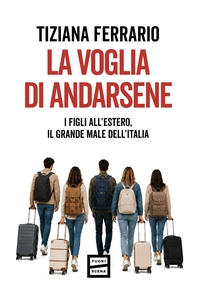 La voglia di andarsene - Librerie.coop