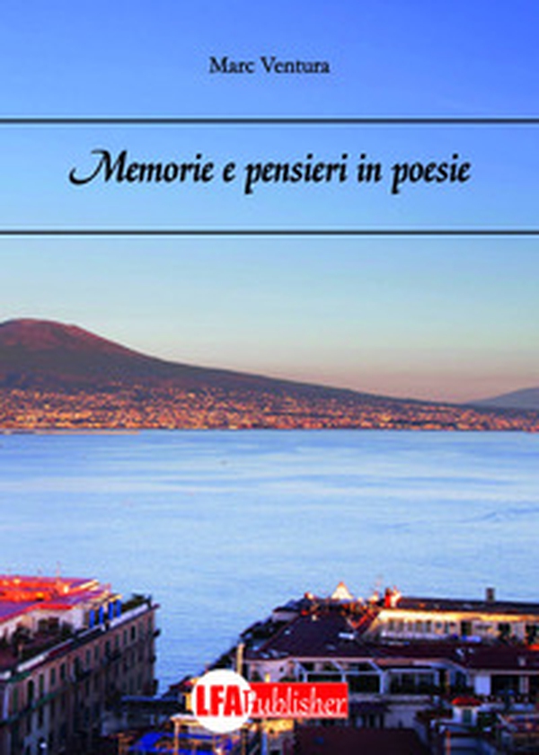 Memorie e pensieri in poesie - Librerie.coop Memorie e pensieri in poesie - Librerie.coop