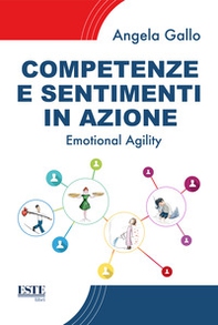 Competenze e sentimenti in azione. Emotional agility - Librerie.coop Competenze e sentimenti in azione. Emotional agility - Librerie.coop