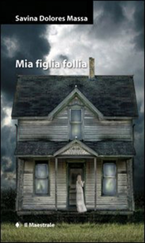 Mia figlia follia - Librerie.coop Mia figlia follia - Librerie.coop