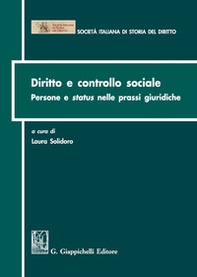 Diritto e controllo sociale. Persone e status nelle prassi giuridiche - Librerie.coop Diritto e controllo sociale. Persone e status nelle prassi giuridiche - Librerie.coop