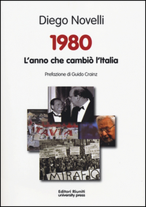 1980. L'anno che cambiò l'Italia - Librerie.coop 1980. L'anno che cambiò l'Italia - Librerie.coop